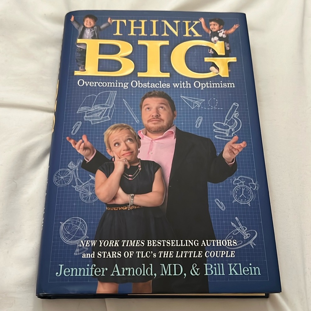“Think Big - Overcoming Obstacles with Optimism” by Jennifer Arnold & Bill Klein